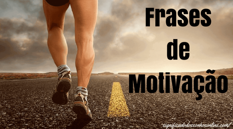 70 Frases de Motivação Para Te Inspirar Todos os Dias A 45 é Minha