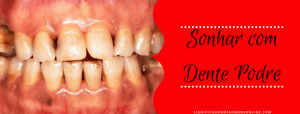 Read more about the article ▷ Sonhar com Dente Podre 【IMPERDÍVEL】