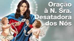 Read more about the article Oração a Nossa Senhora Desatadora dos Nós
