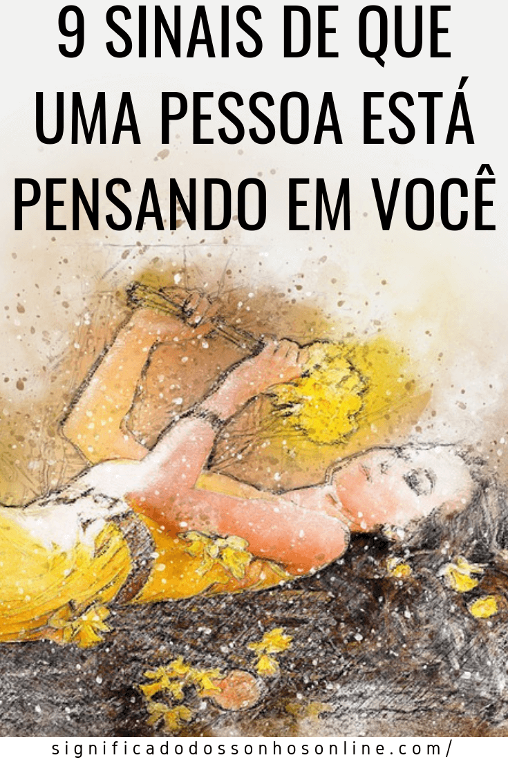 9 Sinais De Que Uma Pessoa Está Pensando Em Você