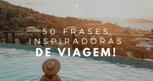 Read more about the article 50 ﻿Frases De Viagem Que Motivam e Inspiram
