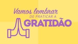 Read more about the article Como Praticar a Gratidão De Uma Forma Significativa Todos Os Dias