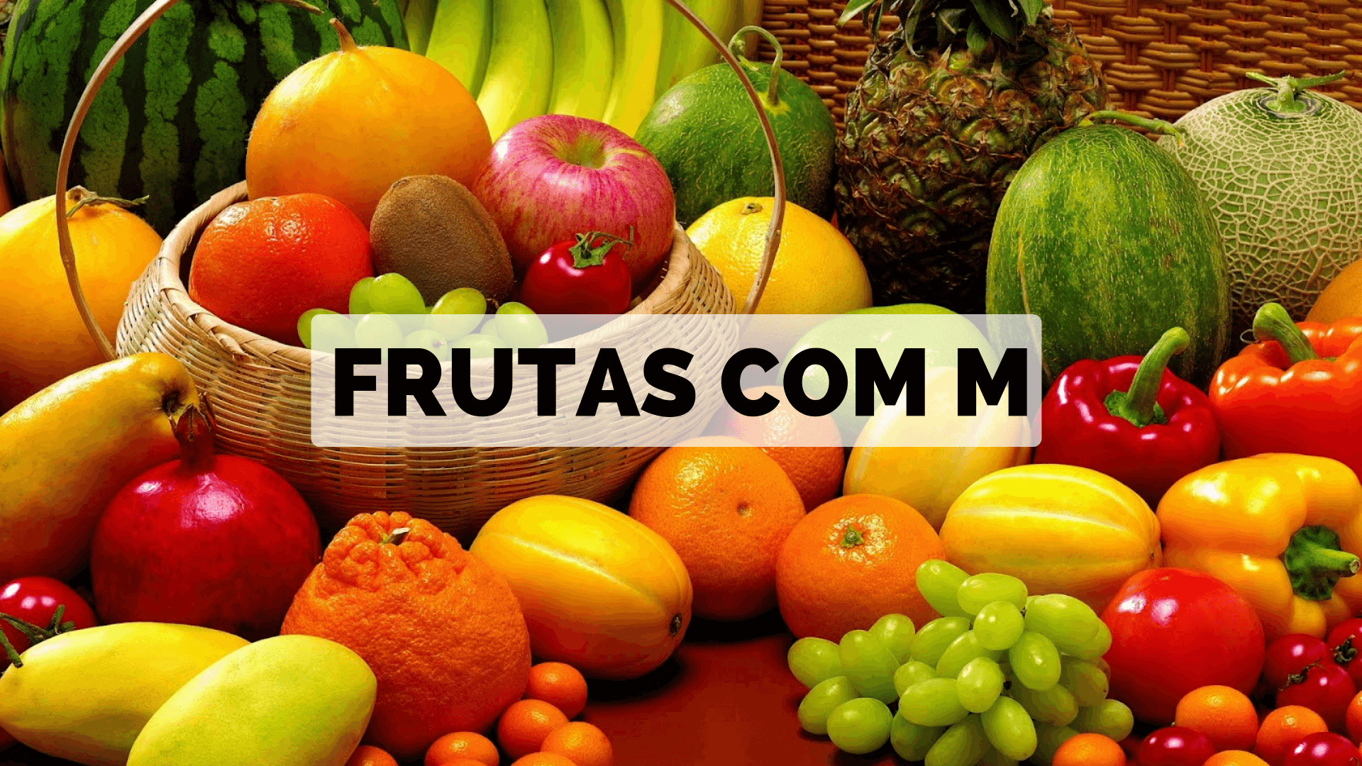 Frutas Com M 【Lista Completa】