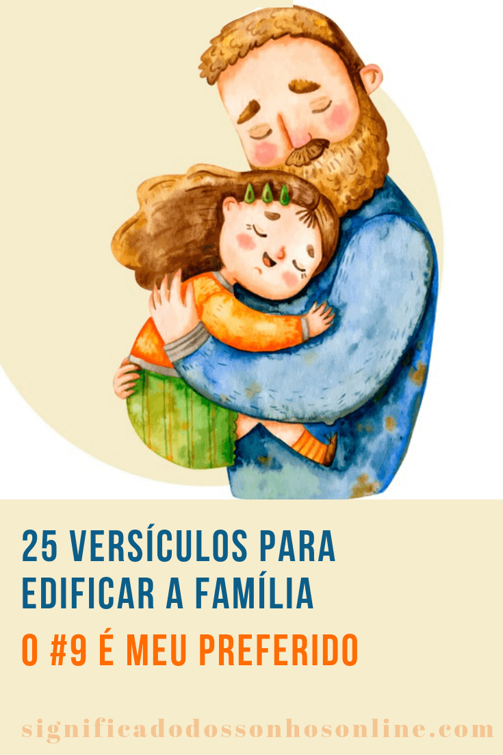 You are currently viewing ▷ 25 Versículos Para Edificar a Família – O #9 é Meu Preferido