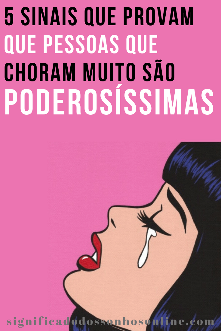 You are currently viewing 5 Sinais Que Provam Que Pessoas Que Choram Muito São Poderosíssimas