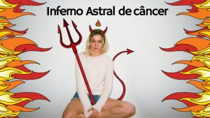 Read more about the article ▷ Inferno Astral De Câncer ♋ Tudo que você precisa saber